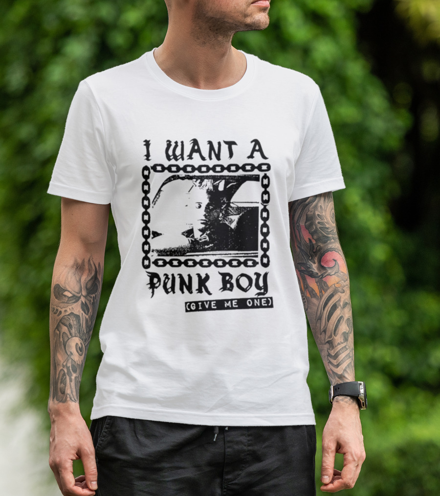 I Want A Punk Boy Give Me One Chain T-Shirt