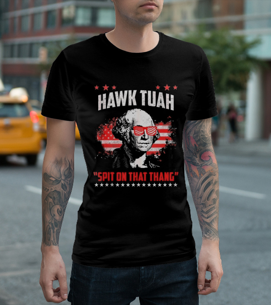 Hawk Tuah George Washington Spit On That Thang T-Shirt