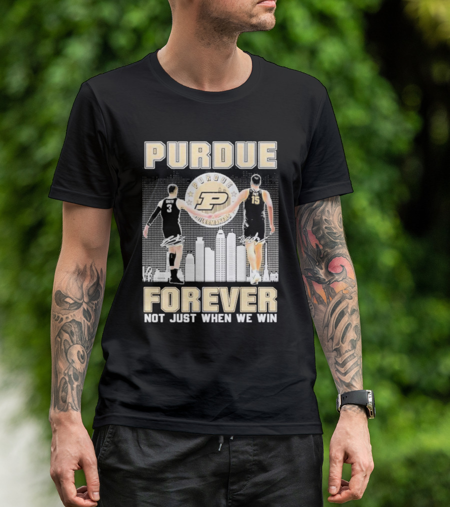 Purdue Boilermakers Forever Not Just When We Win Purdue Basketball Signatures T-Shirt