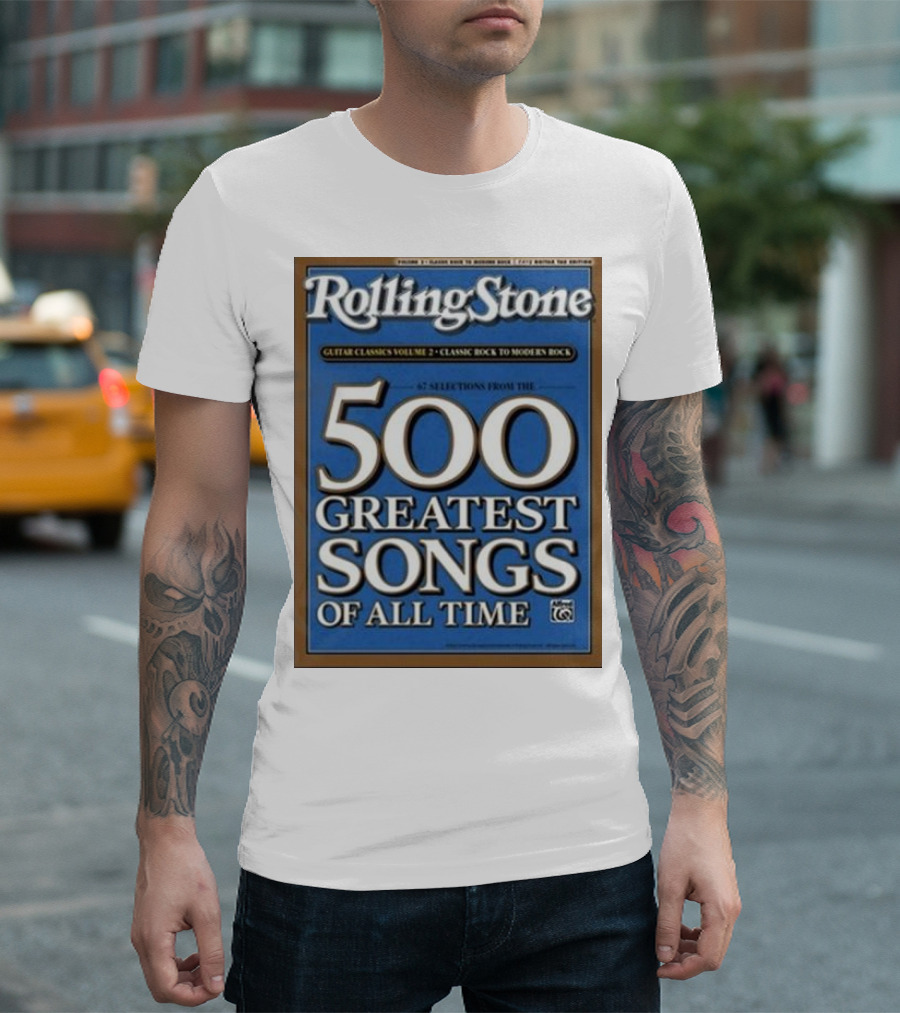 Rolling Stone 500 Greatest Songs Of All Time Guitar Classics Volume 2 Classic Rock To Modern Rock 67 Selections T-Shirt