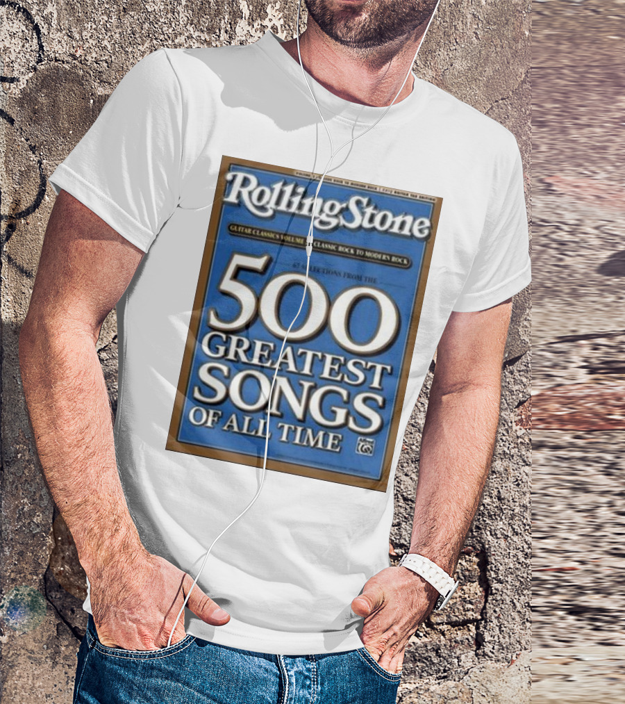Rolling Stone 500 Greatest Songs Of All Time Guitar Classics Volume 2 Classic Rock To Modern Rock 67 Selections T-Shirt