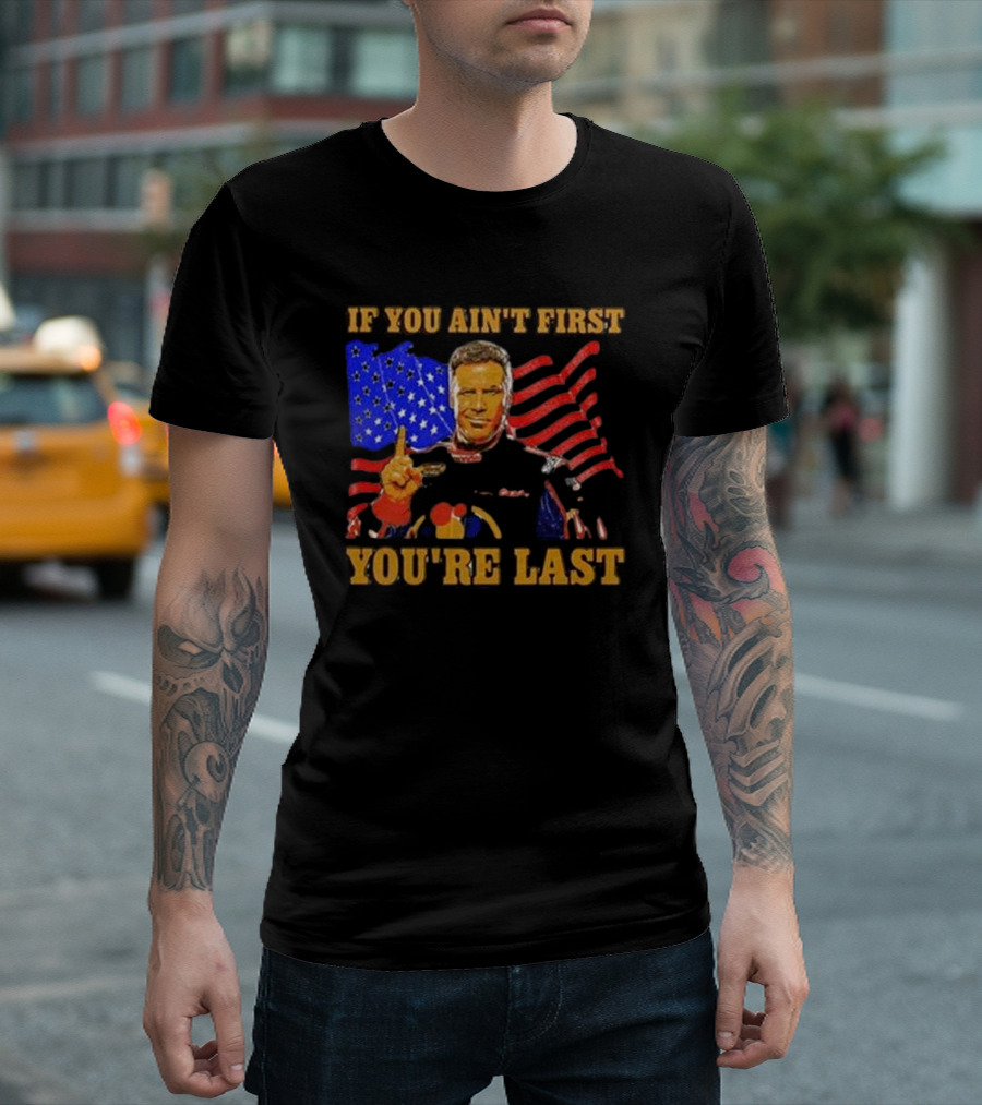 If You Ain’t First You’re Last American Flag Racing Mockup T-Shirt