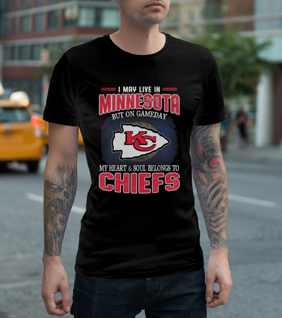 Minnesota Living With Kansas City Chiefs Heart And Soul On Gameday T-Shirt