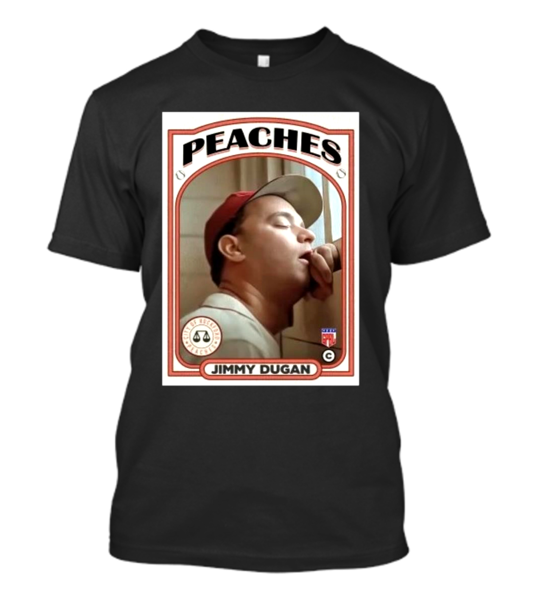 Jimmy Dugan Peaches Baseball Card Coach T-Shirt