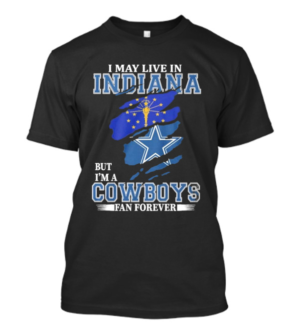 Indiana Local Proud Dallas Cowboys Fan Forever NFL Supporter T-Shirt