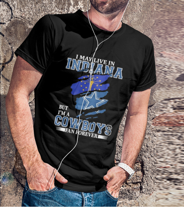 Indiana Local Proud Dallas Cowboys Fan Forever NFL Supporter T-Shirt