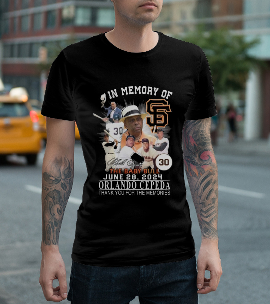 In Memory of Orlando Cepeda The Baby Bull June 28 2024 San Francisco Giants Thank You for the Memories T-Shirt