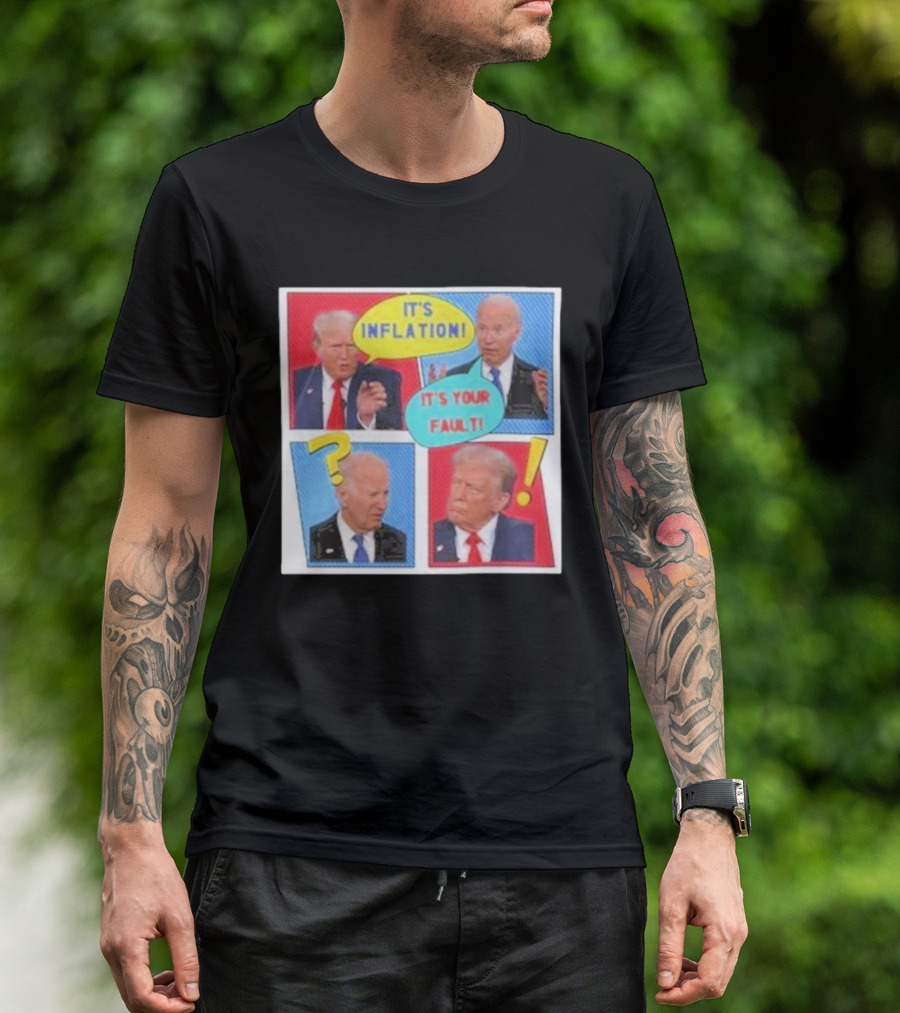 It's Inflation It's Your Fault Comic Style Debate Panels T-Shirt