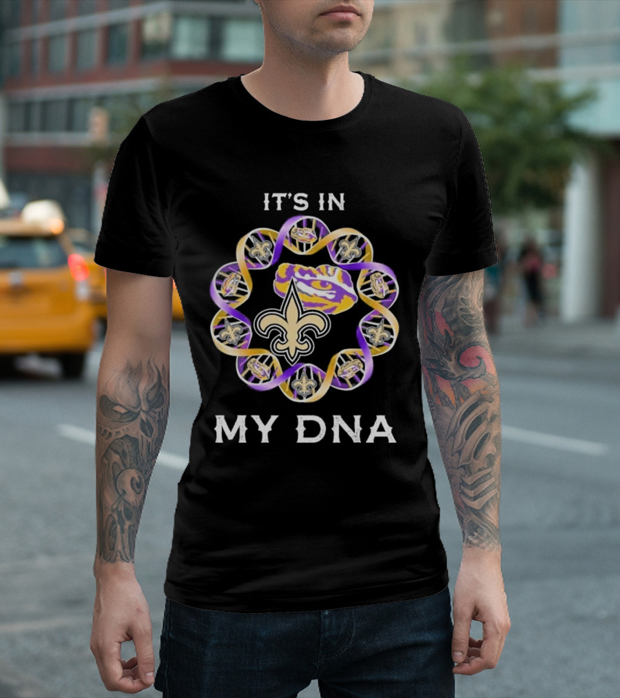 LSU Tigers New Orleans Saints It's In My DNA Fleur-de-Lis Tiger Eye T-Shirt