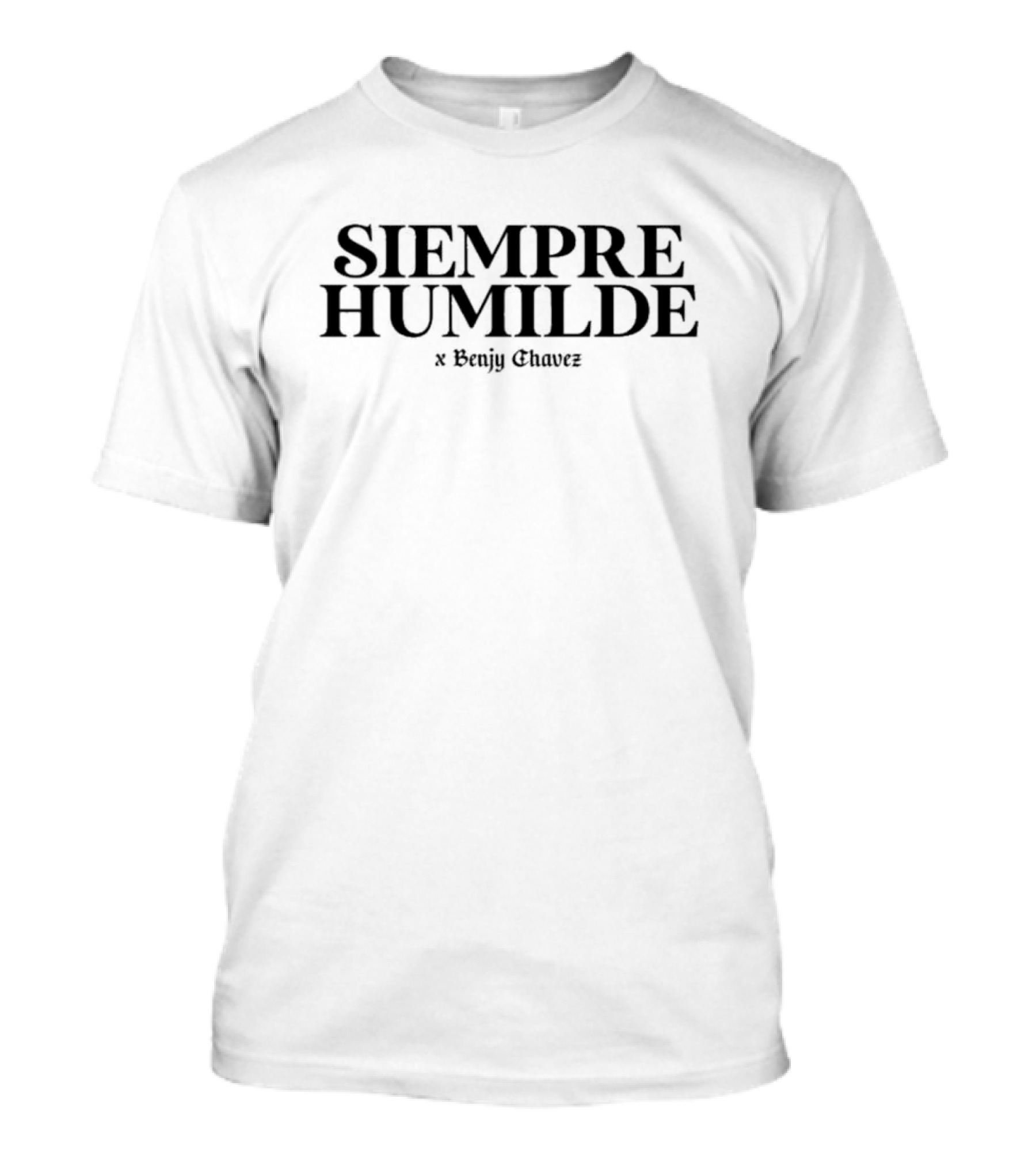 Benjy Chavez Siempre Humilde Collection T-Shirt