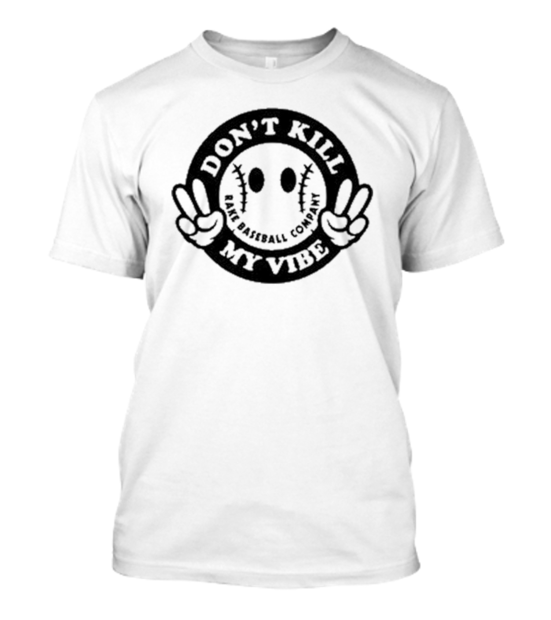 Don't Kill My Vibe Rake Baseball Company Peaceful Emoji T-Shirt