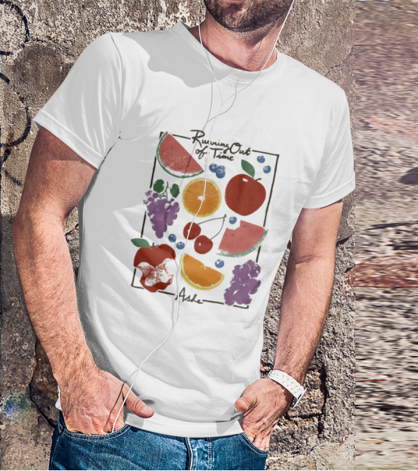 Running Out Of Time Ashe Fruit Collage Watermelon Orange Apple Grapes T-Shirt