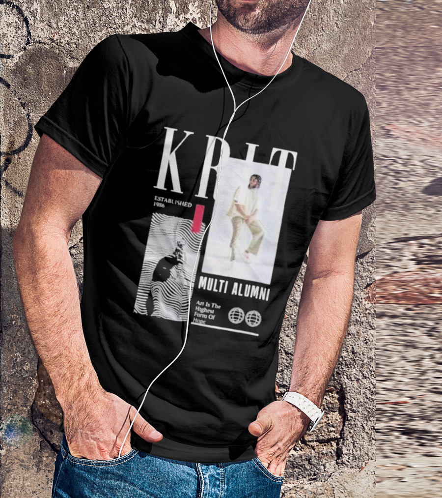 KRIT Established 1986 Multi Alumni Art Is The Highest Form Of Hope T-Shirt