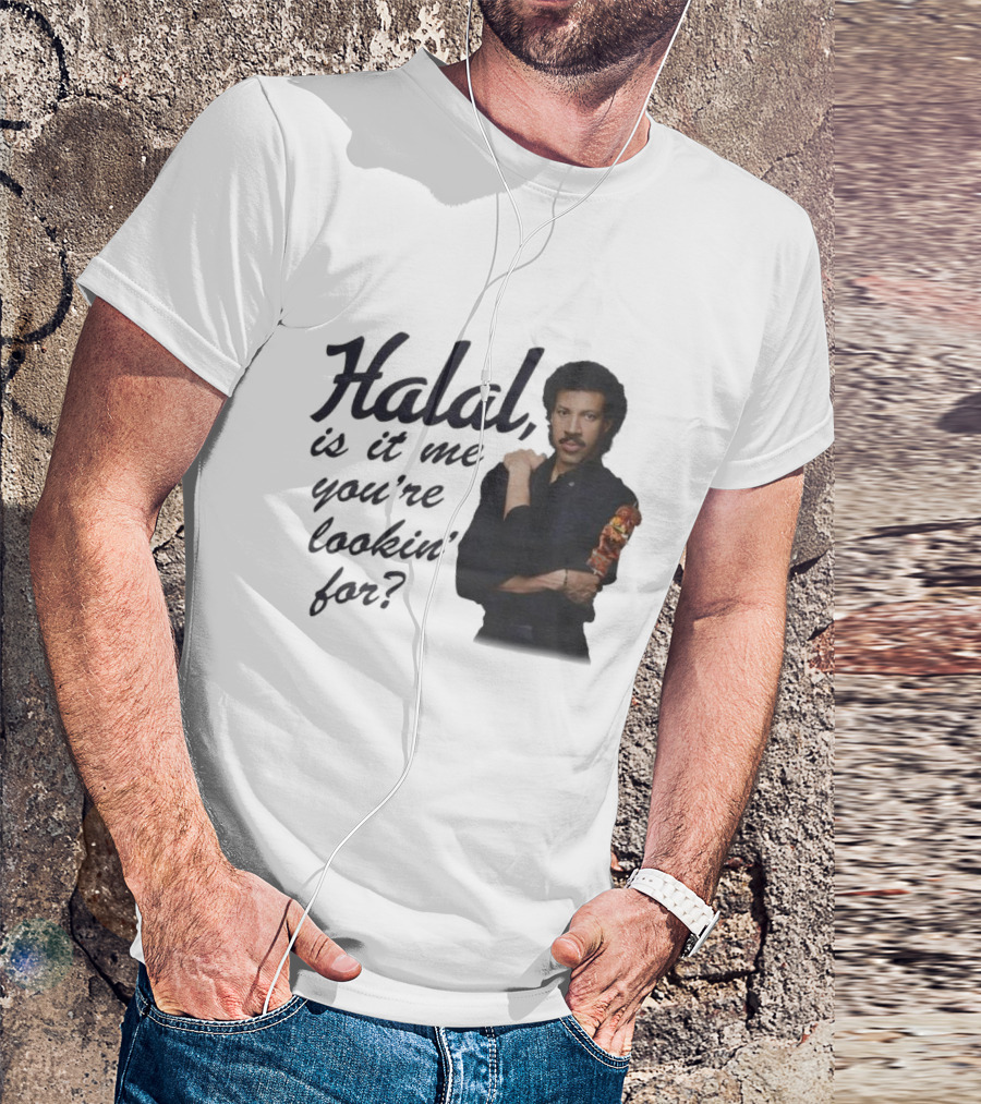 Halal Is It Me You're Lookin' For? T-Shirt