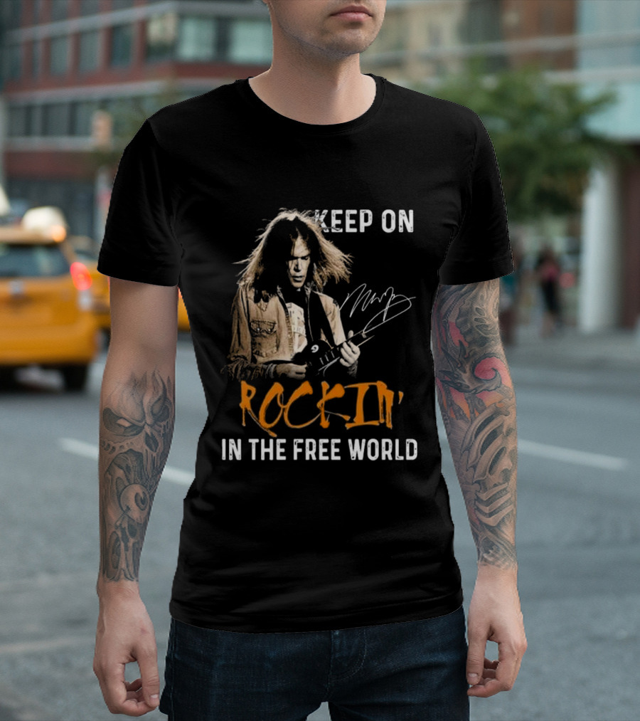 Keep On Rockin' In The Free World Neil Young Signature T-Shirt
