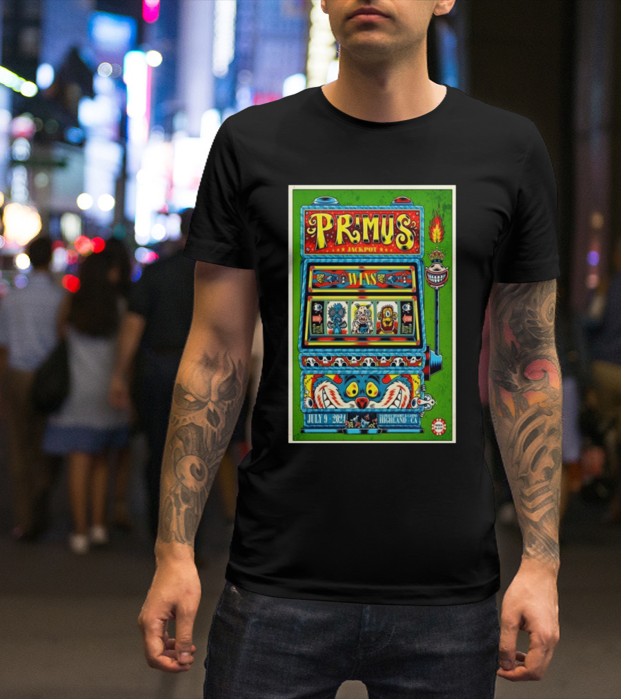 Primus Jackpot Slot Machine Yaamava’ Theater Highland CA July 9 T-Shirt