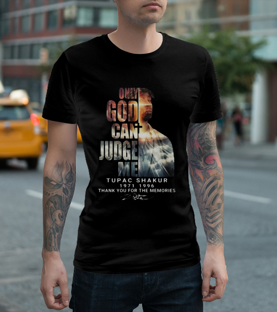 Tupac Shakur Only God Can Judge Me 1971-1996 Thank You For The Memories Signature T-Shirt