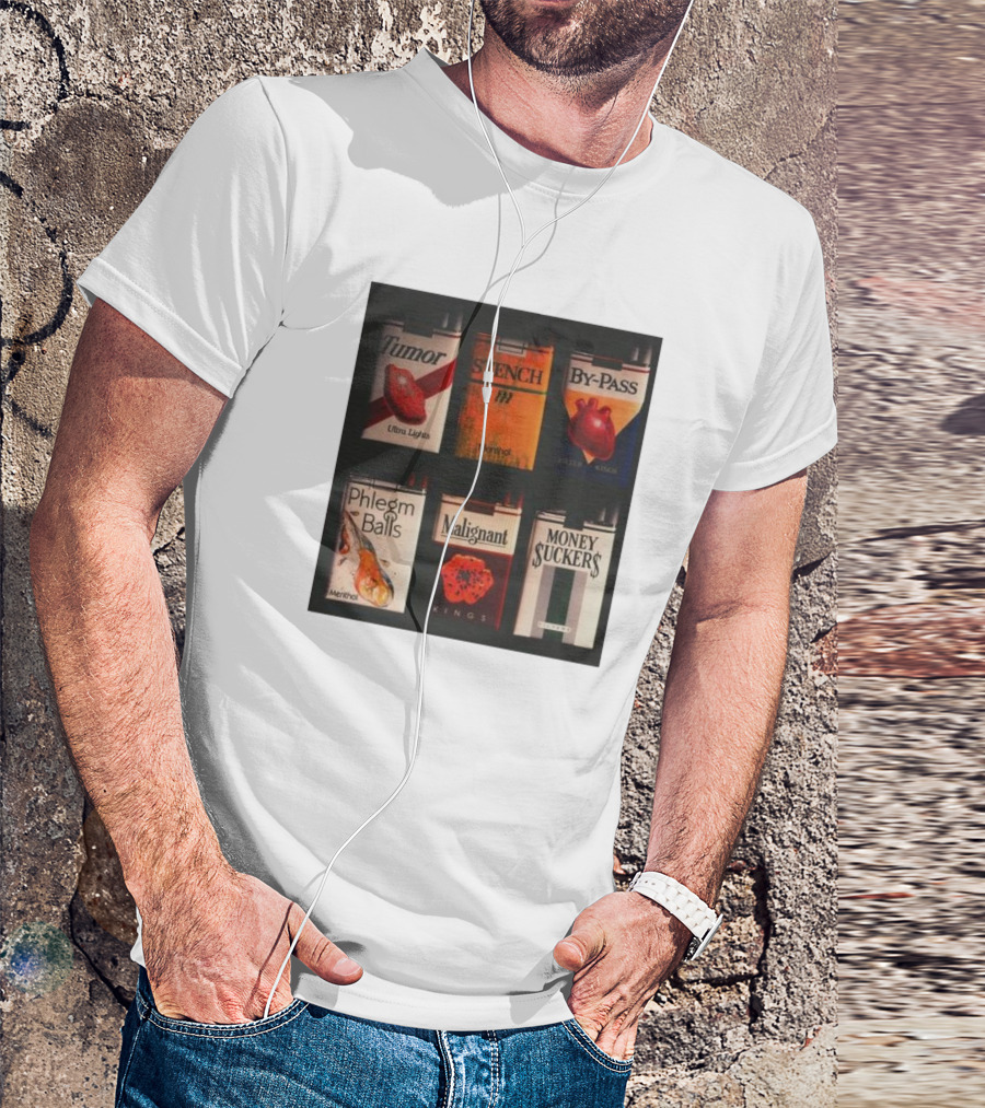 Tumor Stench By-Pass Phlegm Balls Malignant Money Suckers T-Shirt