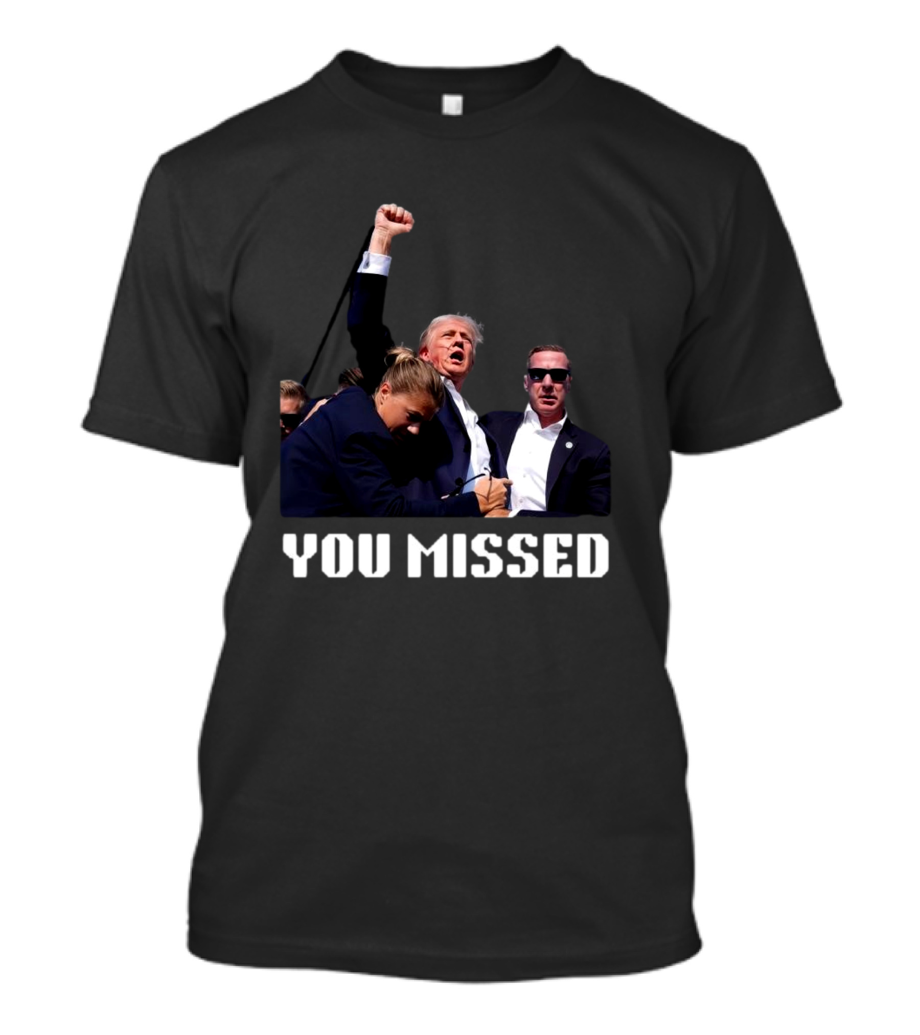 You Missed Trump 2024 Fight T-Shirt