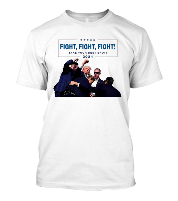 Fight Fight Fight Take Your Best Shot T-Shirt