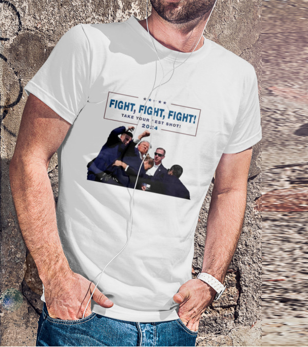 Fight Fight Fight Take Your Best Shot T-Shirt