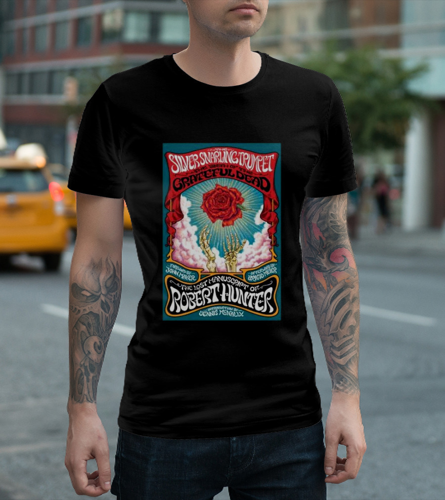 The Silver Snarling Trumpet Grateful Dead Robert Hunter Lost Manuscript Rose Skeleton T-Shirt