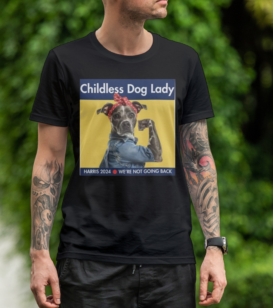 Childless Dog Lady Harris 2024 We're Not Going Back Rosie The Riveter Dog In Denim And Red Bandana T-Shirt