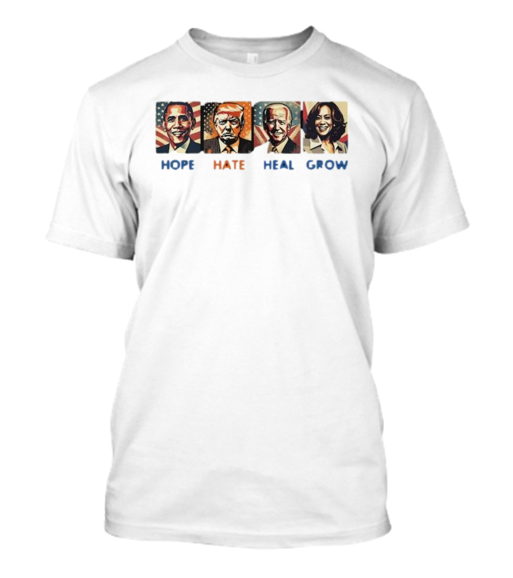 Hope Hate Heal Grow Obama Trump Biden Harris American Flag T-Shirt
