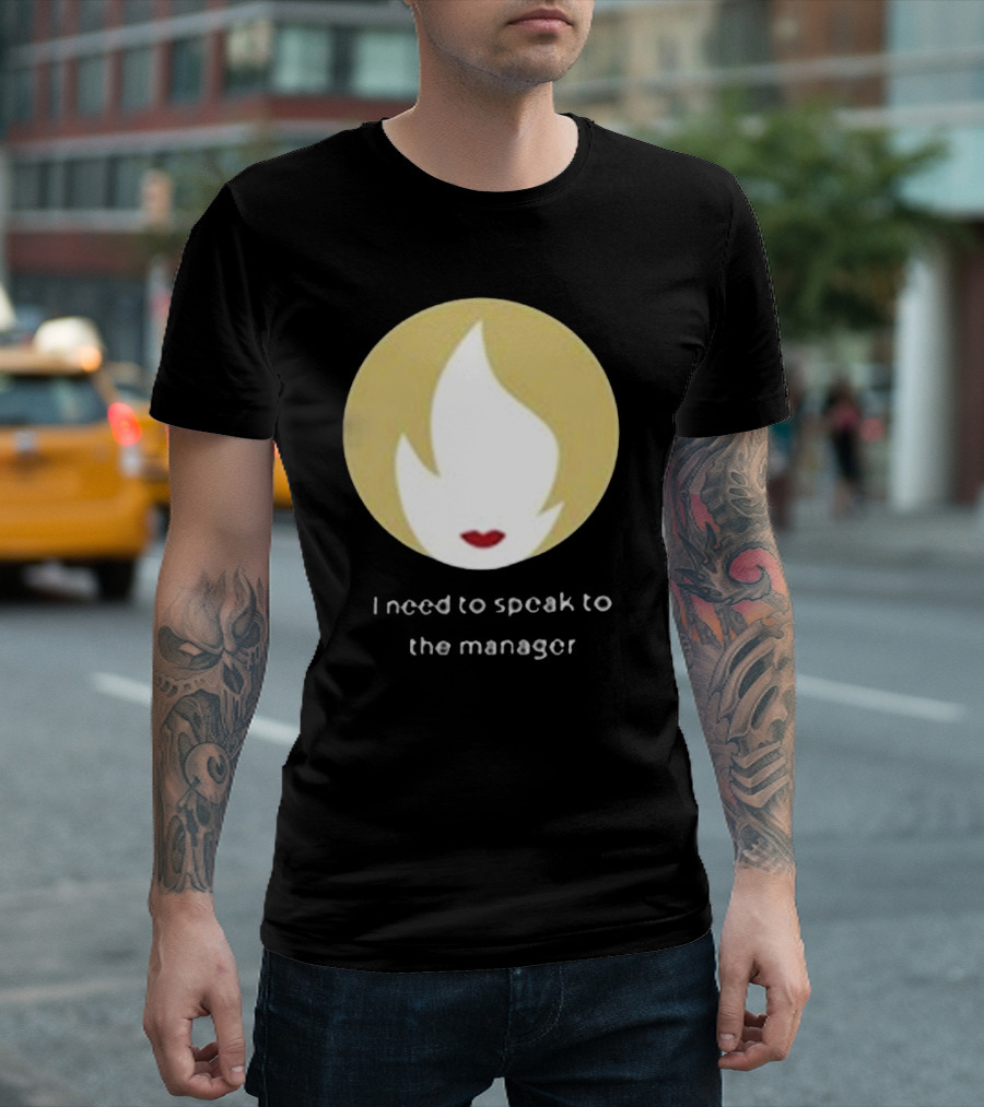 I Need To Speak To The Manager Blonde Hair Red Lips T-Shirt