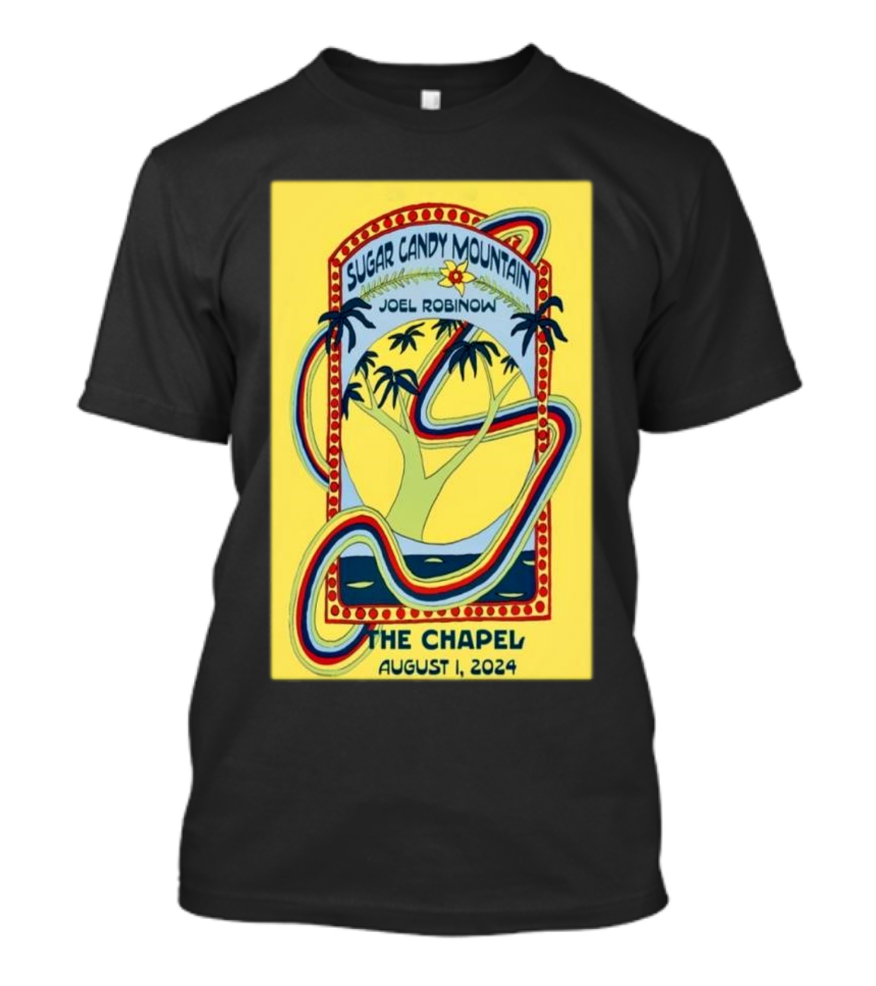 Sugar Candy Mountain Joel Robinow The Chapel San Francisco August 1 T-Shirt