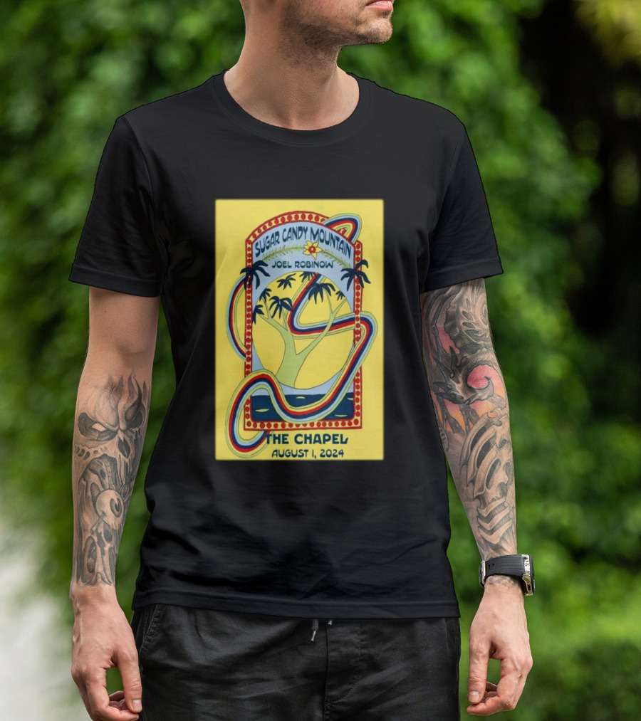 Sugar Candy Mountain Joel Robinow The Chapel San Francisco August 1 T-Shirt