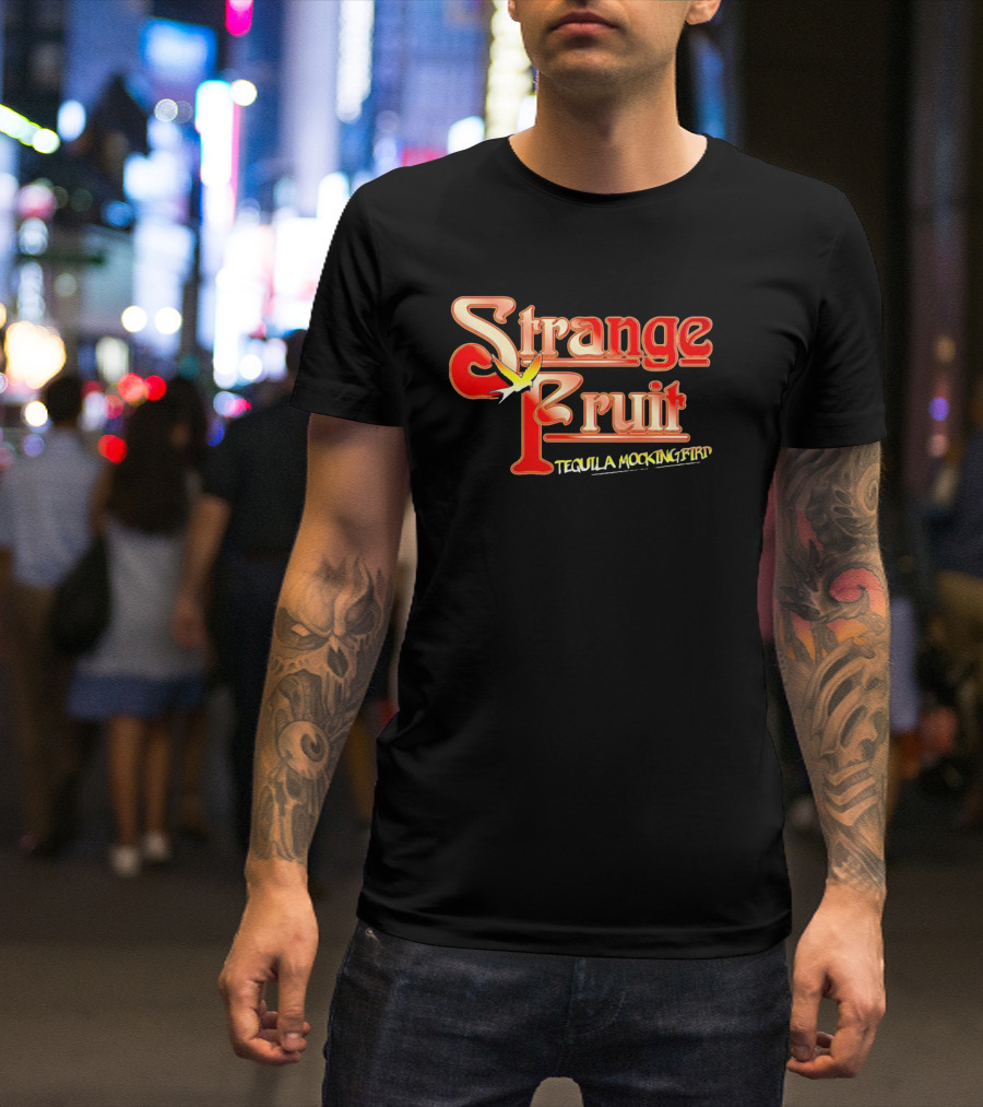 Strange Fruit Tequila Mockingbird Vintage Mockingbird T-Shirt
