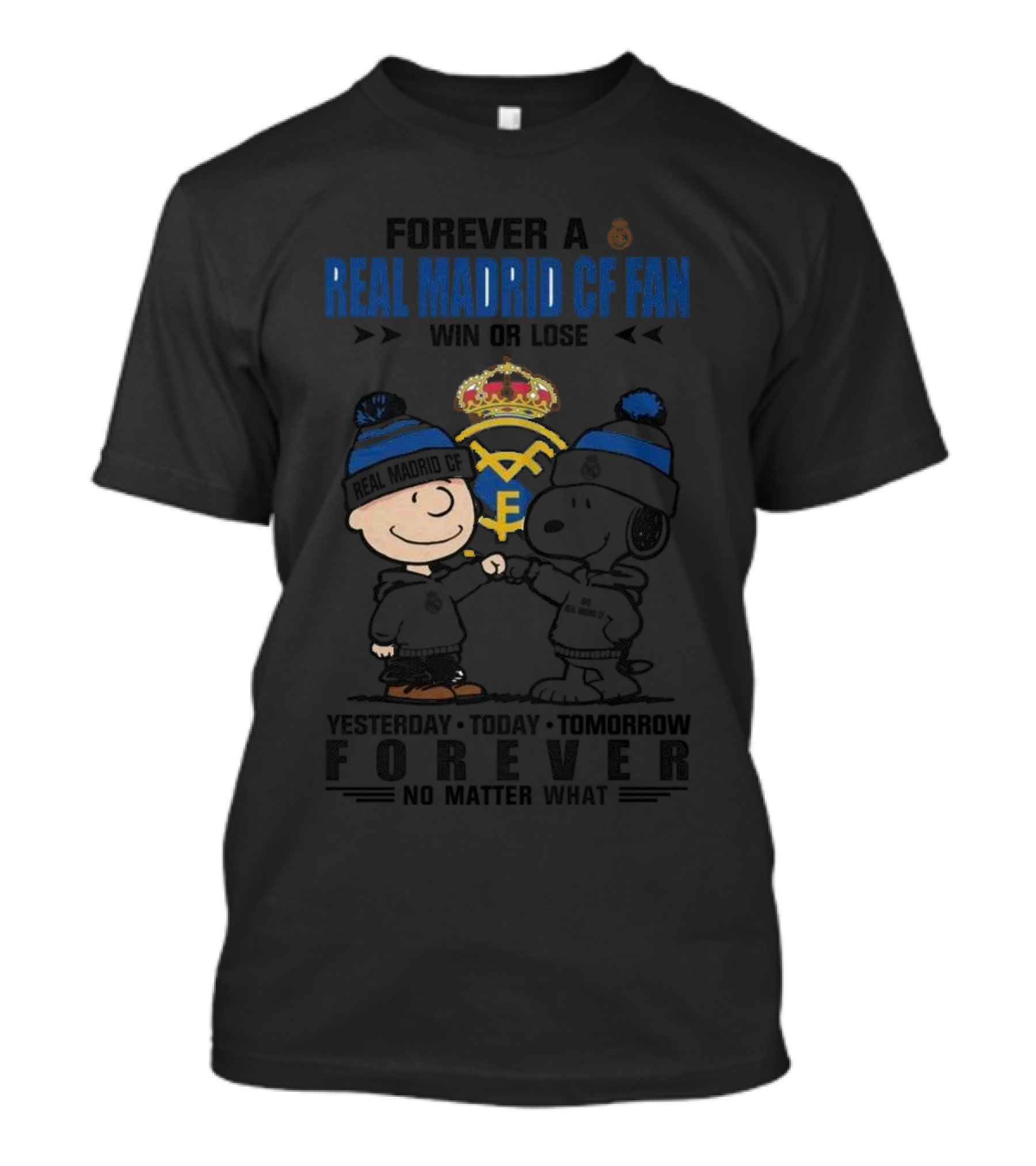 Forever A Real Madrid CF Fan Win Or Lose Yesterday Today Tomorrow No Matter What Charlie Brown And Snoopy T-Shirt