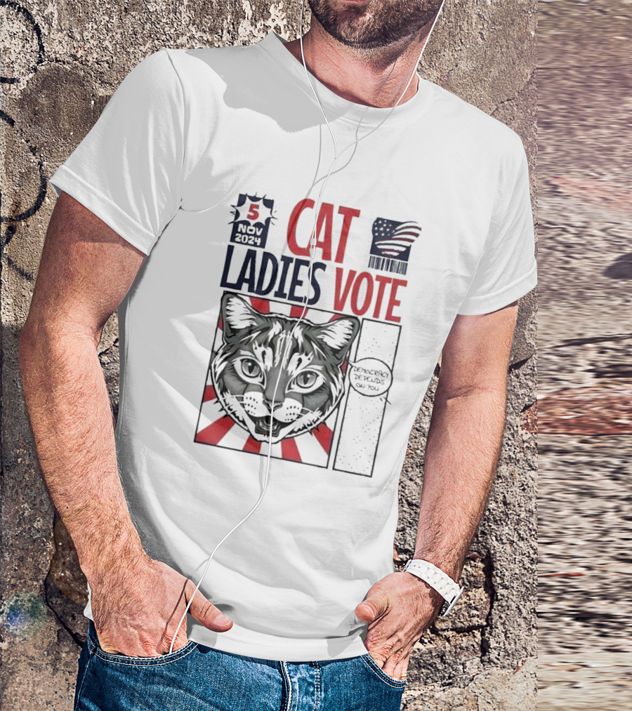 5 November 2024 Cat Ladies Vote Democracy Depends On You Election Political T-Shirt