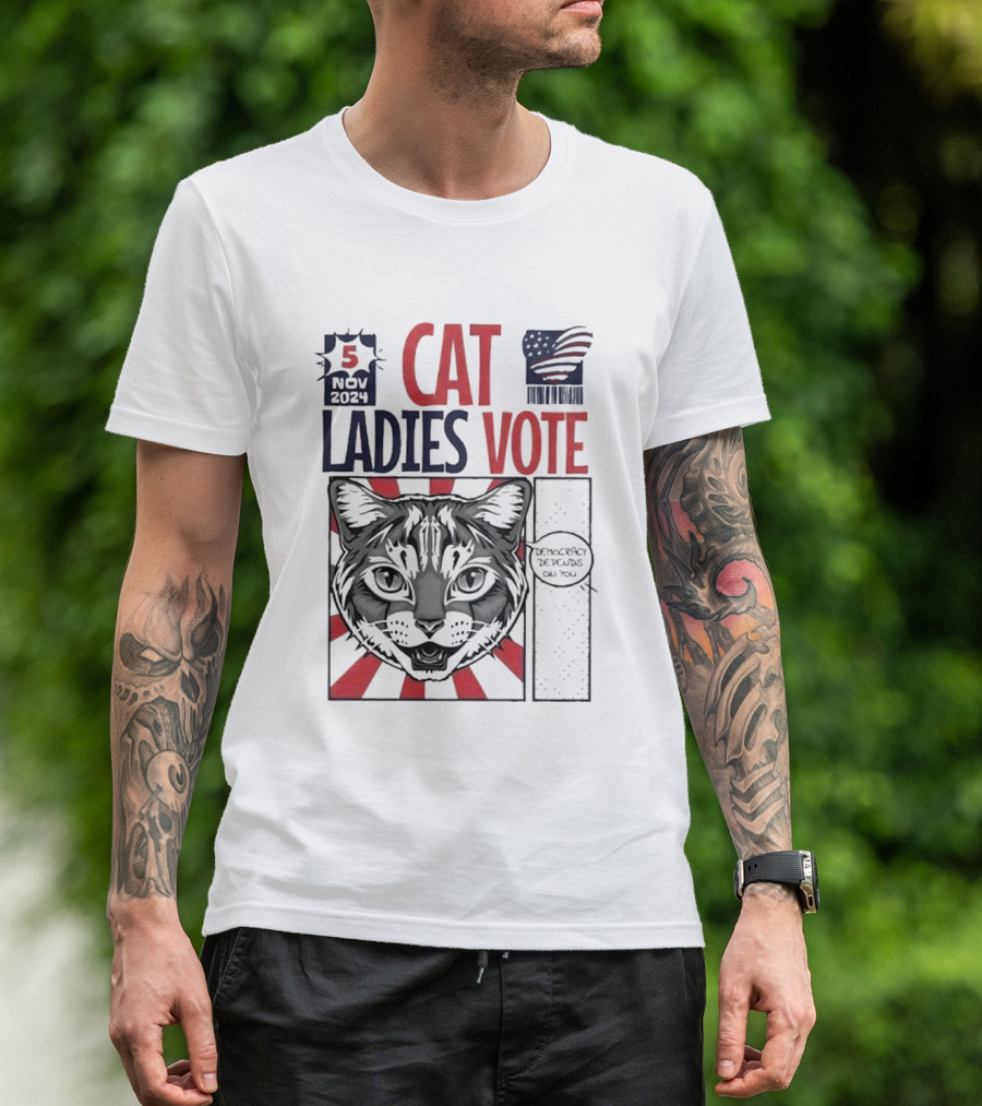 5 November 2024 Cat Ladies Vote Democracy Depends On You Election Political T-Shirt