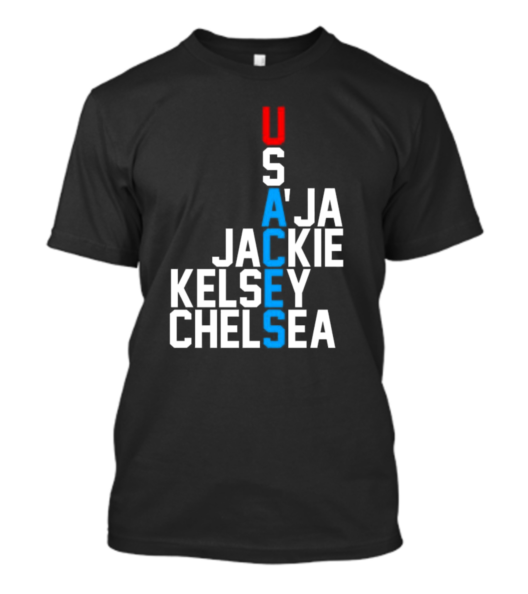 Usaces A’ja Jackie Kelsey Chelsea Team Names Vertical Arrangement T-Shirt