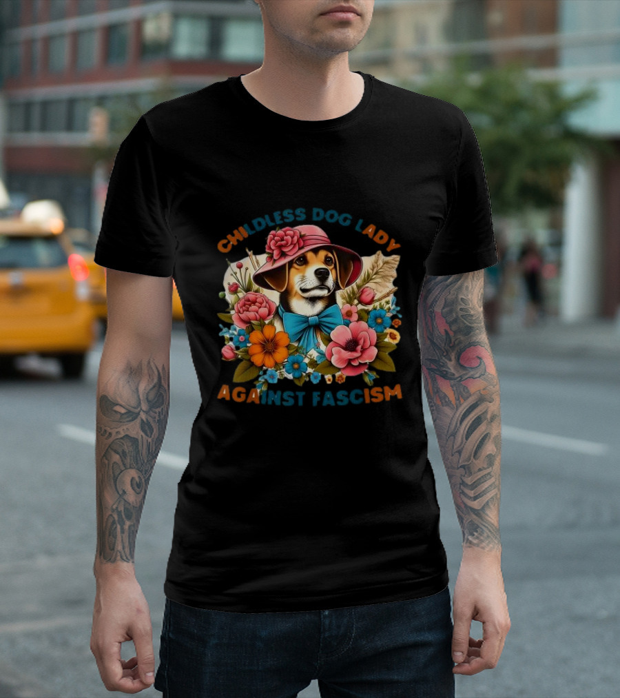 Childless Dog Lady Against Fascism With Floral Hat-Wearing Dog T-Shirt