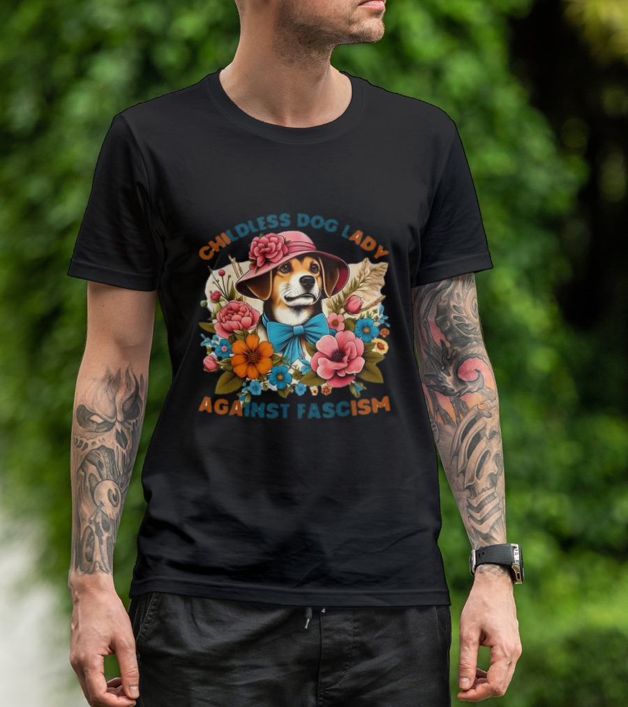 Childless Dog Lady Against Fascism With Floral Hat-Wearing Dog T-Shirt