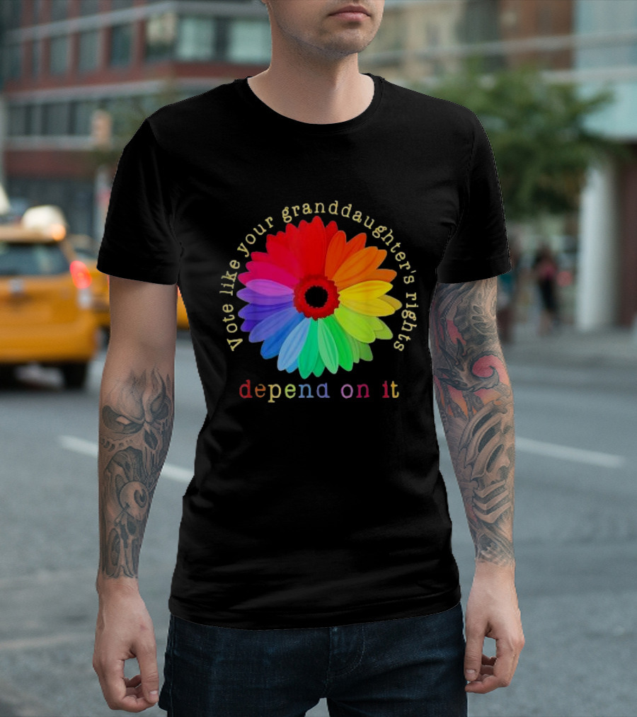 Vote Like Your Granddaughter’s Rights Depend On It Colorful Flower T-Shirt