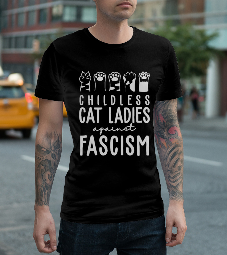 Childless Cat Ladies Against Fascism With Cat Paw Graphics T-Shirt