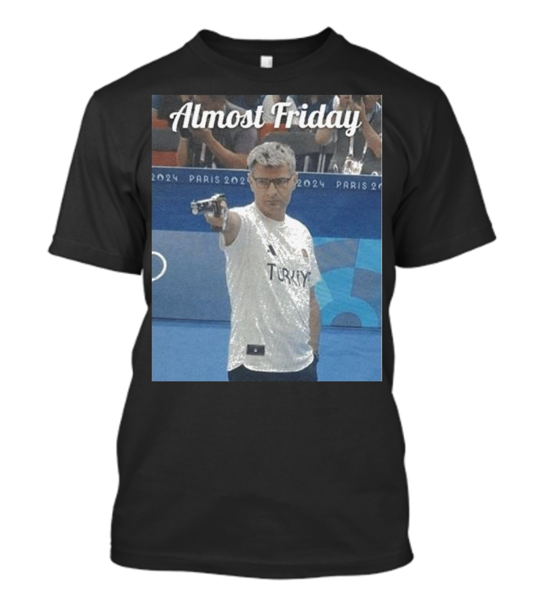 Almost Friday Paris 2024 Turkey Olympics T-Shirt