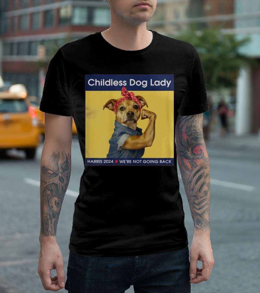 Childless Dog Lady Harris 2024 We're Not Going Back Iconic Election T-Shirt