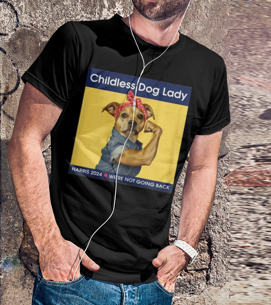 Childless Dog Lady Harris 2024 We're Not Going Back Iconic Election T-Shirt
