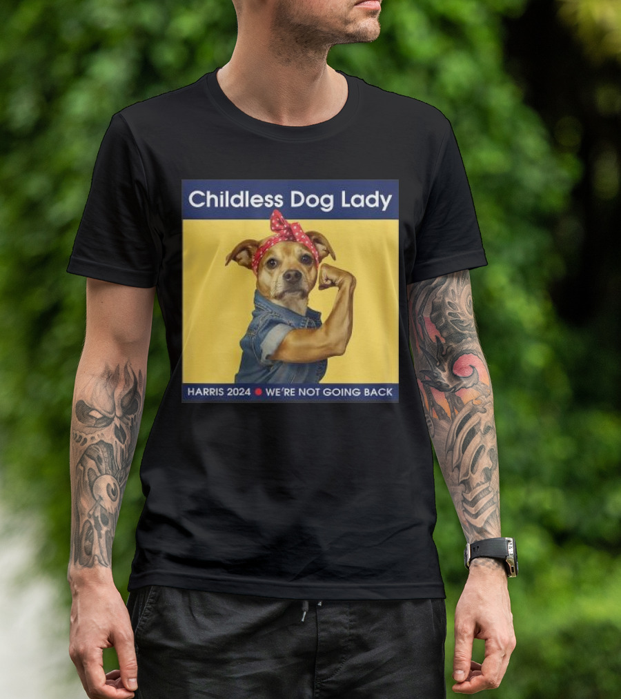 Childless Dog Lady Harris 2024 We're Not Going Back Iconic Election T-Shirt