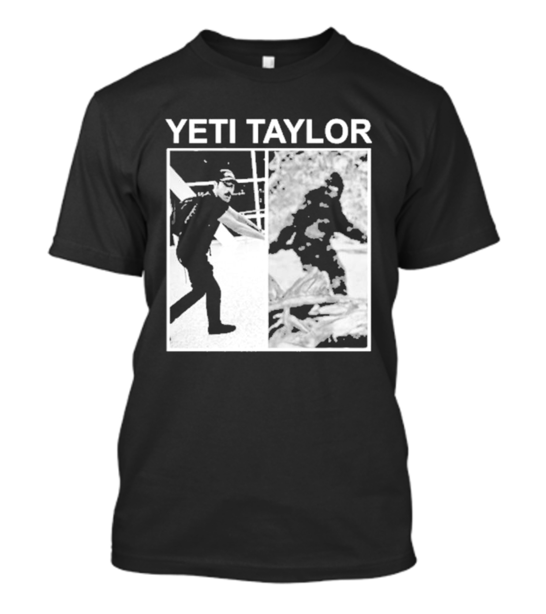 Yeti Taylor Drag Talk Meme Bigfoot Mashup T-Shirt
