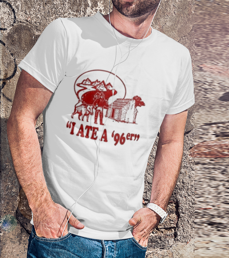 Gift For Dad Hilarious I Ate A 96Er With Cabin And Bear T-Shirt