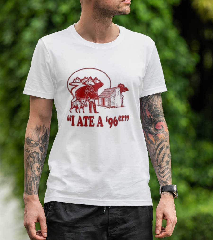 Gift For Dad Hilarious I Ate A 96Er With Cabin And Bear T-Shirt