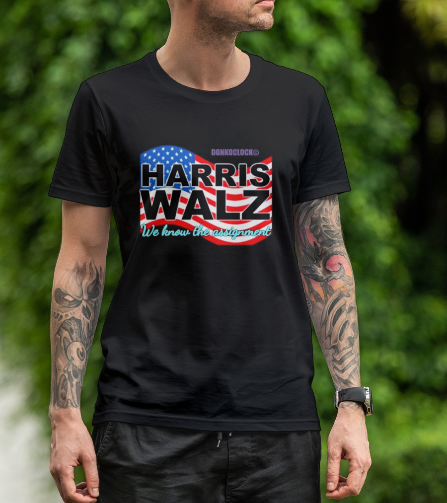 Donk O'Clock Harris Walz We Know The Assignment American Flag T-Shirt