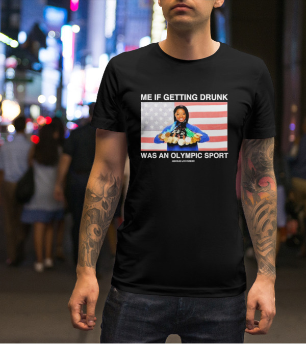 Me If Getting Drunk Was An Olympic Sport Medals American Flag Aesthetics T-Shirt