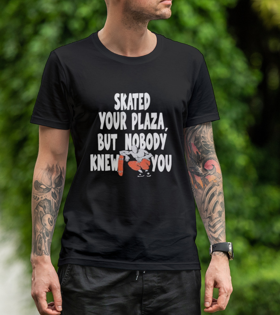 Skated Your Plaza But Nobody Knew You Skateboarder Illustration Orange Pants T-Shirt